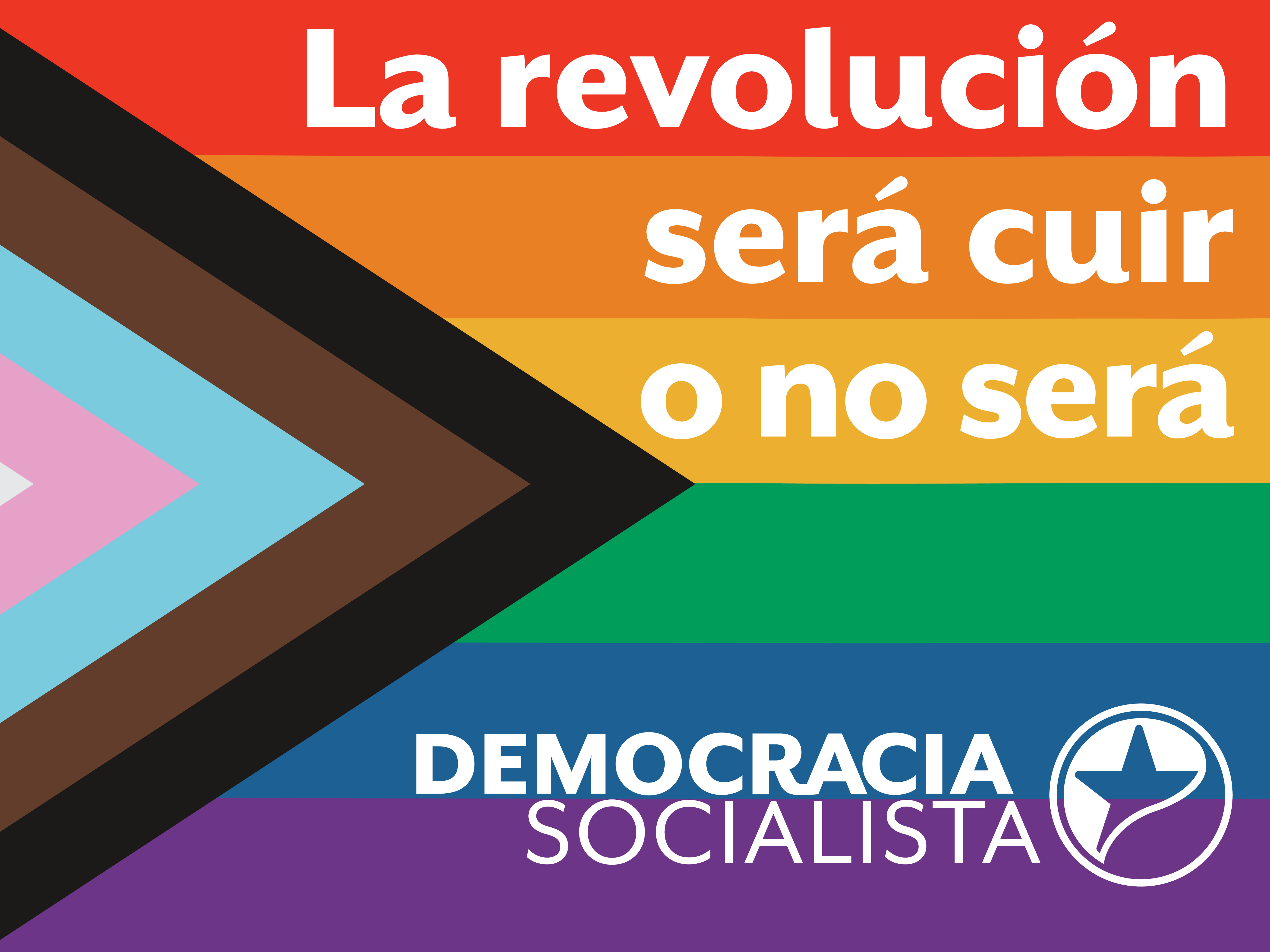 Bandera del Progress Pride sobre la cual aparece el titular en blanco 'La revolución será cuir o no será' y el wordmark de Democracia Socialista.